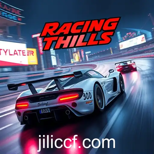 Exploring the High-Octane World of 'Racing Thrills' with Jilicc